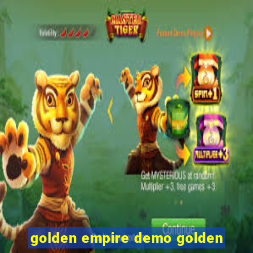 golden empire demo golden